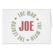 Joe The Man The Myth The Legend Tees Gifts Cards