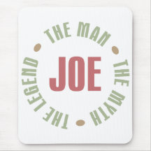 Joe The Man The Myth The Legend Tees Gifts Mousepad
