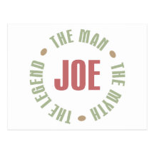 Joe The Man The Myth The Legend Tees Gifts Postcards
