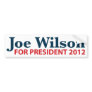 Joe Wilson for President 2012 Bumper Sticker