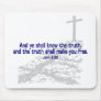 John_8_32a Mouse Pads