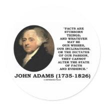 John Adams Facts Are Stubborn Things Evidence Round Sticker