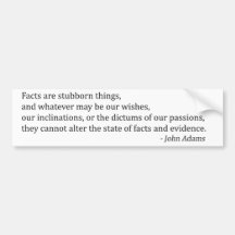 John Adams - Facts are Stubborn Things - Long Bumper Stickers
