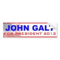 John Galt for President 2012 Bumper Stickers