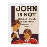 John is not really dull invitations