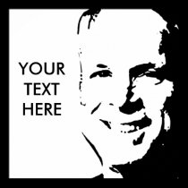 John McCain Poster / Custom Text posters