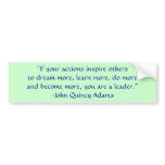 John Quincy Adams Leadership Quote Bumper Sticker