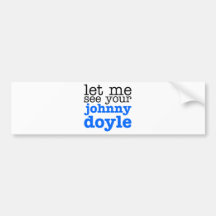 Johnny Doyle Bumper Sticker