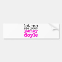 Johnny Doyle Pink Bumper Stickers