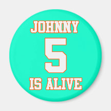 Johnny Five is Alive Fridge Magnets