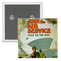 Join The Air Service ~ Give 'Er The Gun Pins