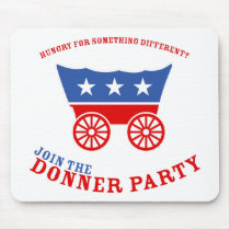 Join the Donner Party Mousepad
