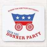 Join the Donner Party Mousepad