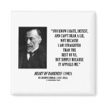 Joseph Conrad Hate Detest Lie Appalls Me Quote magnets