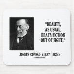 Joseph Conrad Reality As Usual Beats Fiction Quote mousepads