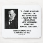 Joseph Conrad Teacher Of Languages Parrot Quote Mousepads