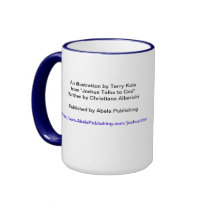 Joshua Talks to God - We painted a Picture for you Coffee Mugs