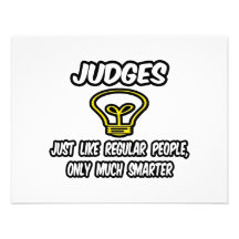 Judges...Like Regular People, Only Smarter Personalized Announcements
