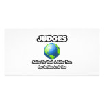 Judges...Making the World a Better Place Custom Photo Card