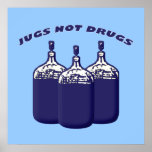 Jugs Not Drugs posters