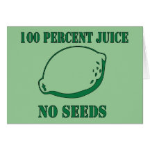 Juice No Seeds Card