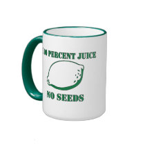 Juice No Seeds Coffee Mugs