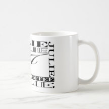 JULIE - custom coffee mug