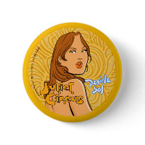 Juliet Circus - Daniela Sol Pinback Button