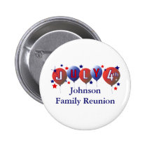 July 4th Family Reunion Pin Back Button buttons