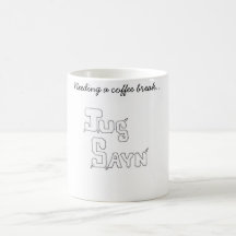 JusSayn6, Needing a coffee break... Coffee Mug