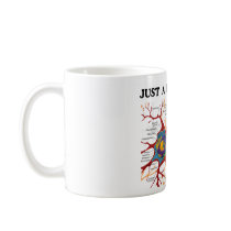 Just A Thought... (Neuron / Synapse) Coffee Mug