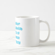 Just another atheist in search of world peace mugs