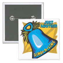 Just Another Ding A Ling Pinback Button