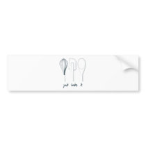 Just Bake It Bumper Sticker