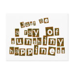 Just Be a Ray of Sunshiny Happiness postcards