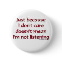 Just Because I Don't Care Button