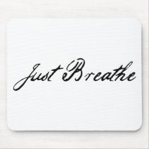 just breathe mouse pads