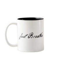 just breathe coffee mug