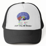 Just Call Me Brainy (Anatomical Brain Attitude) hats