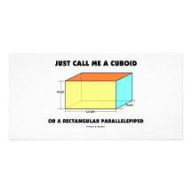 Just Call Me Cuboid Or Rectangular Parallelepiped Photo Cards