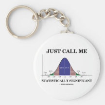 Just Call Me Statistically Significant Keychains
