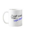 Just Call Me Super Dad mugs