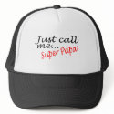 Just Call Me Super Papa hats