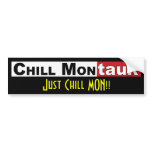 Just Chill Mon!! bumper stickers