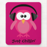 Just Chillin' Pink Owl With Headphones Mousepads