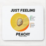 Just Feeling Peachy (Peach Anatomy) mousepads