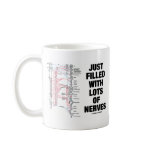 Just Filled With Lots Of Nerves (Autonomic Nerves) mugs