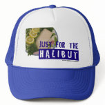 'just for the halibut' humourous parody Hat