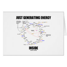 Just Generating Energy Inside (Krebs Cycle) Greeting Cards