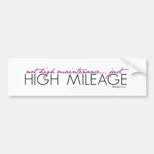 Just High Mileage Bumper Sticker